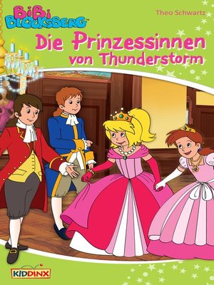 cover image of Bibi Blocksberg--Die Prinzessinnen von Thunderstorm